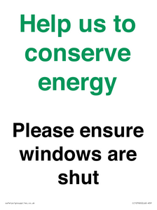 Help us to conserve energy - Please ensure windows are shut